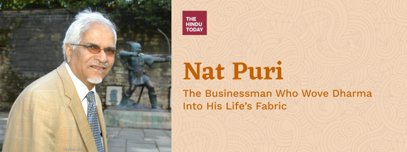 Nat Puri CBE: The Businessman Who Wove Dharma Into His Life’s Fabric